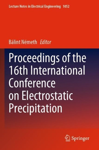 Proceedings of the 16th International Conference on Electrostatic Precipitation. 2023 ed.