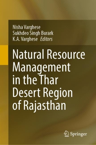 Natural Resource Management in the Thar Desert Region of Rajasthan. 2023 ed.