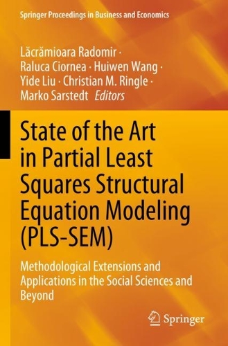 State of the Art in Partial Least Squares Structural Equation Modeling (PLS-SEM): Methodological Extensions and Applications in the Social Sciences and Beyond. 2023 ed.
