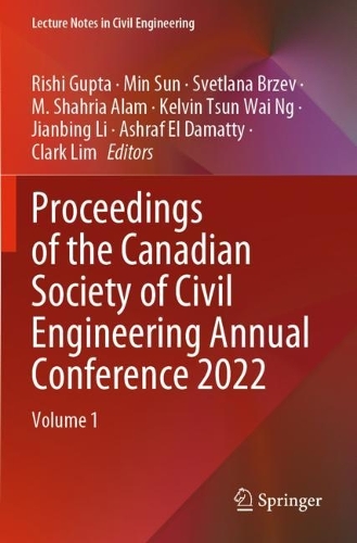 Proceedings of the Canadian Society of Civil Engineering Annual Conference 2022: Volume 1.