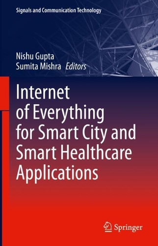 Internet of Everything for Smart City and Smart Healthcare Applications. 2024 ed.