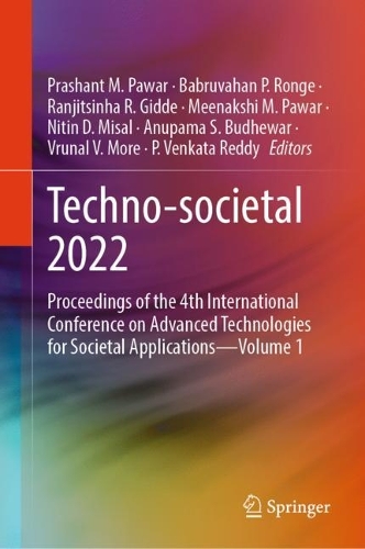 Techno-societal 2022: Proceedings of the 4th International Conference on Advanced Technologies for Societal Applications-Volume 1. 2024 ed.