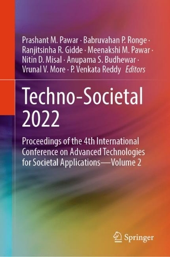 Techno-Societal 2022: Proceedings of the 4th International Conference on Advanced Technologies for Societal Applications-Volume 2. 2024 ed.