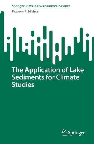 The Application of Lake Sediments for Climate Studies. 1st ed. 2023
