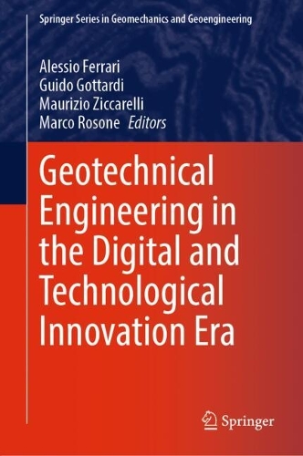 Geotechnical Engineering in the Digital and Technological Innovation Era. 2023 ed.