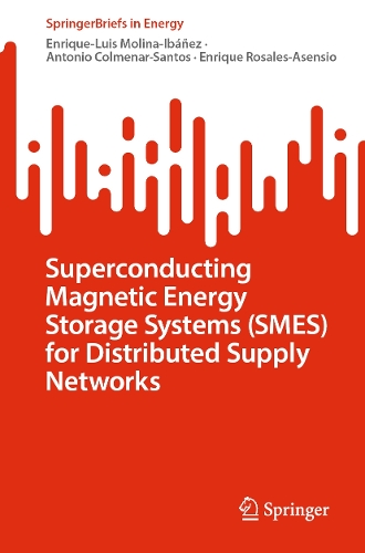 Superconducting Magnetic Energy Storage Systems (SMES) for Distributed Supply Networks. 1st ed. 2023