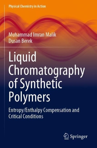Liquid Chromatography of Synthetic Polymers: Entropy/Enthalpy Compensation and Critical Conditions. 2023 ed.