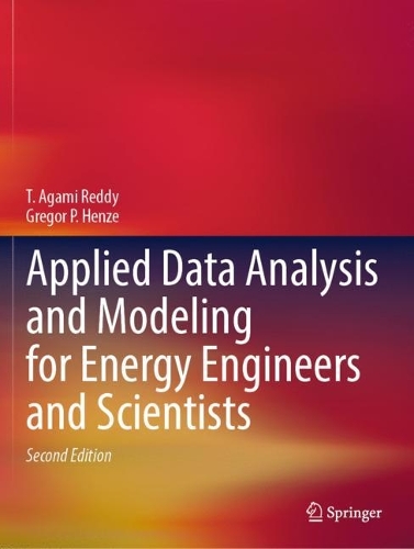 Applied Data Analysis and Modeling for Energy Engineers and Scientists. Second Edition 2023