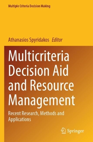 Multicriteria Decision Aid and Resource Management: Recent Research, Methods and Applications. 2023 ed.