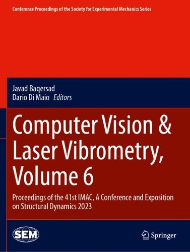 Computer Vision & Laser Vibrometry, Volume 6: Proceedings of the 41st IMAC, A Conference and Exposition on Structural Dynamics 2023.