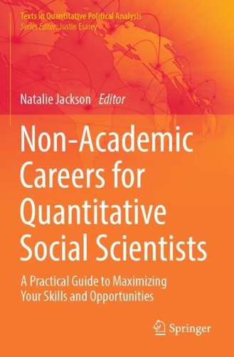 Non-Academic Careers for Quantitative Social Scientists: A Practical Guide to Maximizing Your Skills and Opportunities. 2023 ed.