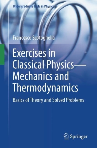 Exercises in Classical Physics-Mechanics and Thermodynamics: Basics of Theory and Solved Problems.