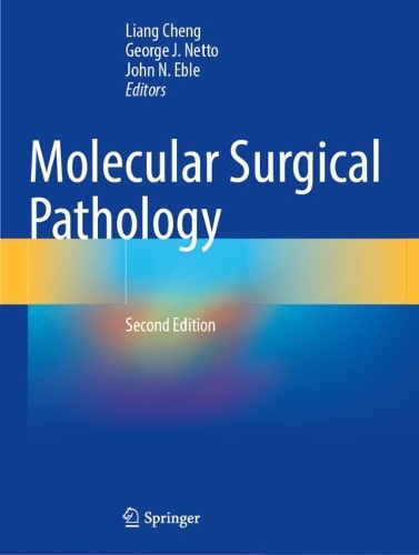 Molecular Surgical Pathology. Second Edition 2023