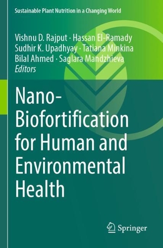 Nano-Biofortification for Human and Environmental Health. 2023 ed.
