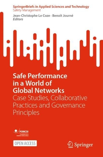 Safe Performance in a World of Global Networks: Case Studies, Collaborative Practices and Governance Principles. 1st ed. 2024