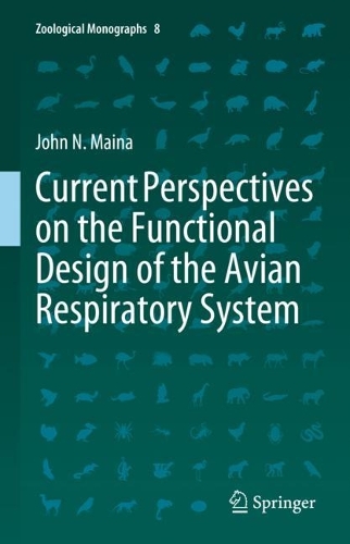 Current Perspectives on the Functional Design of the Avian Respiratory System. 2023 ed.
