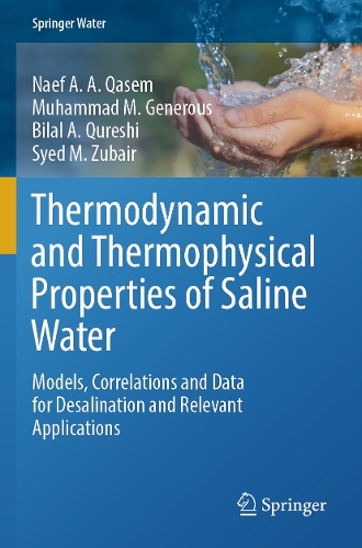 Thermodynamic and Thermophysical Properties of Saline Water: Models, Correlations and Data for Desalination and Relevant Applications.