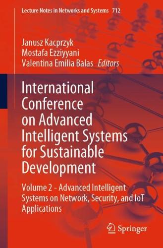 International Conference on Advanced Intelligent Systems for Sustainable Development: Volume 2 - Advanced Intelligent Systems on Network, Security, and IoT Applications. 1st ed. 2023