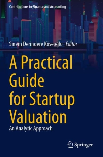 A Practical Guide for Startup Valuation: An Analytic Approach. 2023 ed.