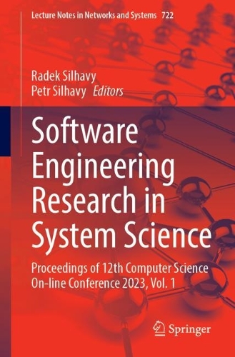 Software Engineering Research in System Science: Proceedings of 12th Computer Science On-line Conference 2023, Volume 1. 1st ed. 2023