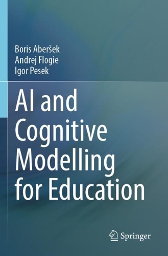 AI and Cognitive Modelling for Education. 2023 ed.