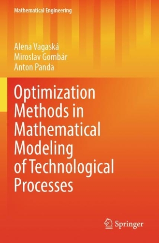 Optimization Methods in Mathematical Modeling of Technological Processes. 2023 ed.