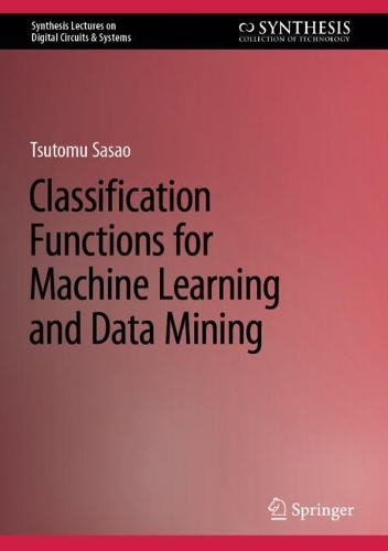Classification Functions for Machine Learning and Data Mining. 2024 ed.