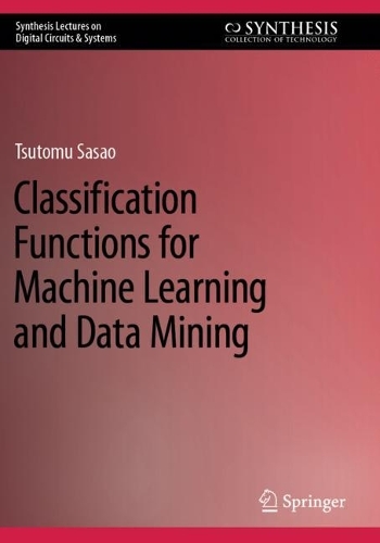Classification Functions for Machine Learning and Data Mining. 2024 ed.