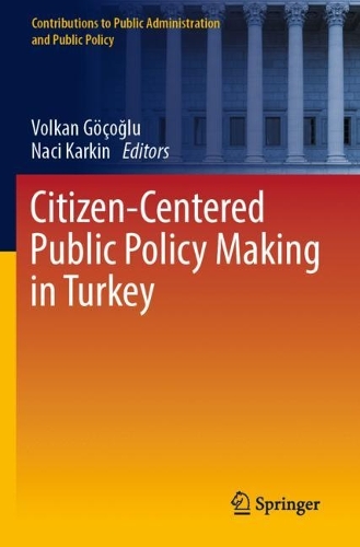 Citizen-Centered Public Policy Making in Turkey. 2023 ed.