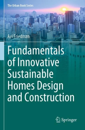 Fundamentals of Innovative Sustainable Homes Design and Construction. 2023 ed.