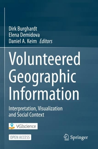 Volunteered Geographic Information: Interpretation, Visualization and Social Context. 2024 ed.
