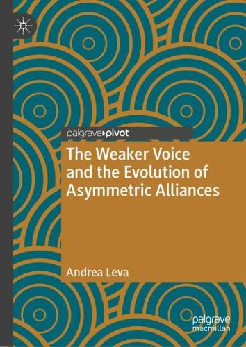 The Weaker Voice and the Evolution of Asymmetric Alliances.