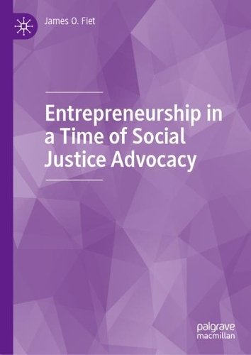 Entrepreneurship in a Time of Social Justice Advocacy.