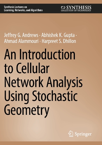 An Introduction to Cellular Network Analysis Using Stochastic Geometry. 2023 ed.