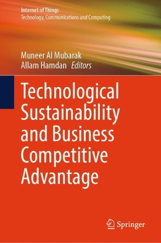 Technological Sustainability and Business Competitive Advantage. 2023 ed.