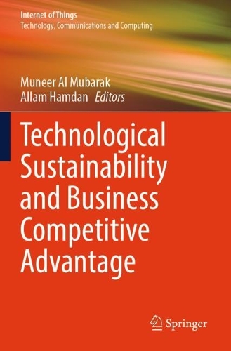 Technological Sustainability and Business Competitive Advantage. 2023 ed.