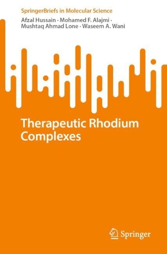 Therapeutic Rhodium Complexes. 1st ed. 2023
