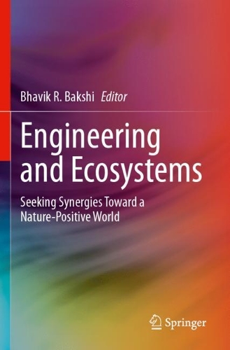 Engineering and Ecosystems: Seeking Synergies Toward a Nature-Positive World.