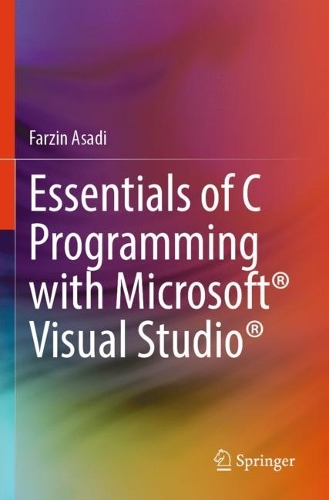 Essentials of C Programming with Microsoft (R) Visual Studio (R). 2023 ed.