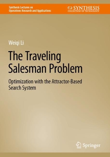 The Traveling Salesman Problem: Optimization with the Attractor-Based Search System. 2024 ed.