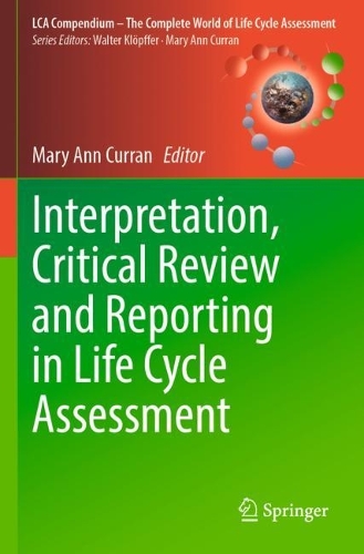 Interpretation, Critical Review and Reporting in Life Cycle Assessment. 2023 ed.