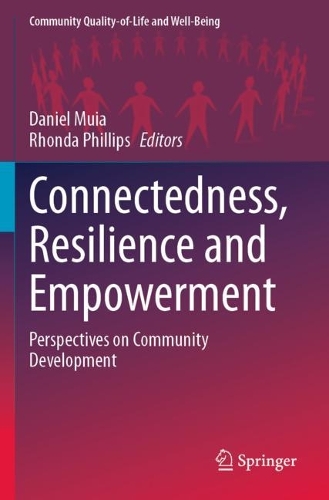 Connectedness, Resilience and Empowerment: Perspectives on Community Development.