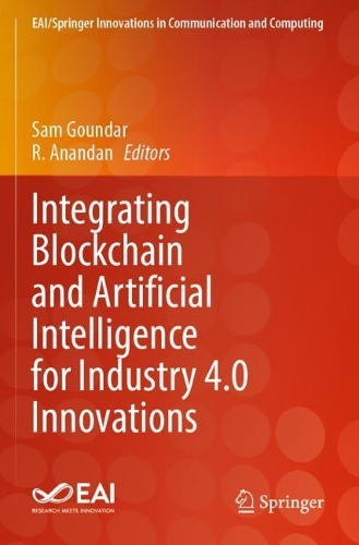 Integrating Blockchain and Artificial Intelligence for Industry 4.0 Innovations. 2024 ed.