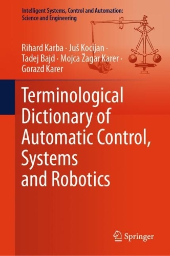 Terminological Dictionary of Automatic Control, Systems and Robotics. 2023 ed.