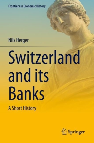Switzerland and its Banks: A Short History. 2023 ed.