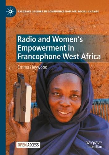 Radio and Women's Empowerment in Francophone West Africa.