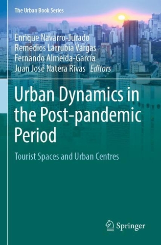 Urban Dynamics in the Post-pandemic Period: Tourist Spaces and Urban Centres. 2023 ed.