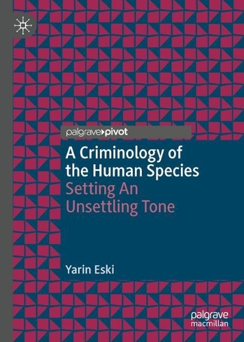 A Criminology of the Human Species