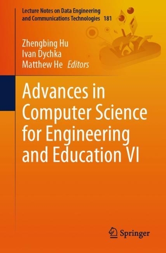 Advances in Computer Science for Engineering and Education VI. 2023 ed.
