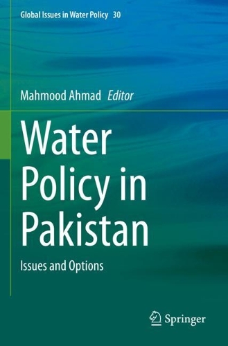 Water Policy in Pakistan: Issues and Options. 2023 ed.